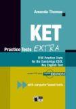 KET PRACTICE TESTS EXTRA + 2CDs