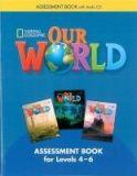 Our World 4 - 6 (British Edition), Assessment Book + Assessment Audio CD