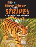 Our World 5 (British Edition), How Tiger Got His Stripes - Reader