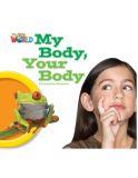 Our World 1 (British Edition), My Body, Your Body - Big Book