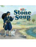 Our World 2 (British Edition), Stone Soup - Reader