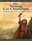 Our World 6 (British Edition), Young Cu Chulainn - Reader